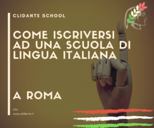 Blog come iscriversi in una scuola di italiano a Roma