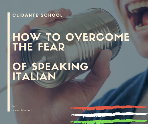 Overcome the fear of speaking Italian