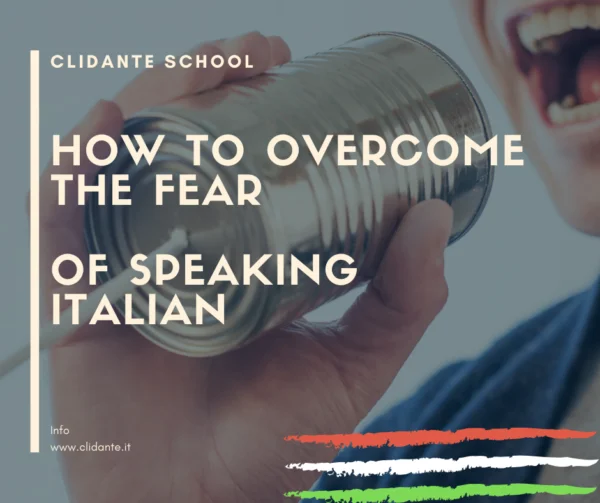 Overcome the fear of speaking Italian
