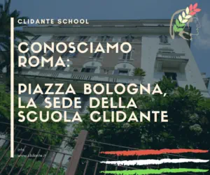 Piazza bologna Roma sede della scuola di italiano Clidante