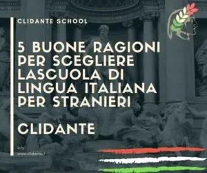 5 buone ragioni per scgeliere uan scuola d italiano in Italia